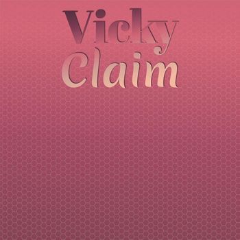 Various Artists - Vicky Claim