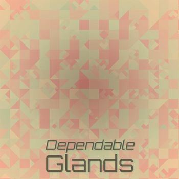 Various Artists - Dependable Glands