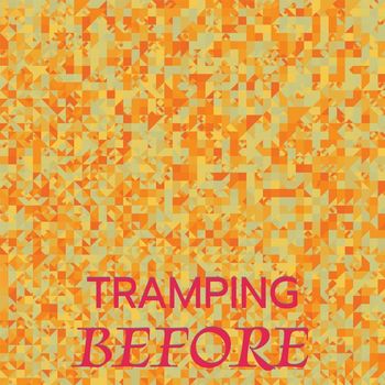 Various Artists - Tramping Before