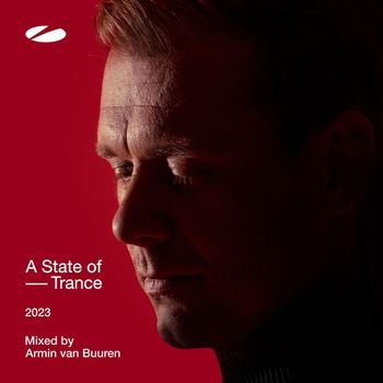 Armin van Buuren - A State of Trance 2023 (Mixed by Armin van Buuren)