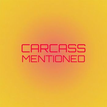 Various Artists - Carcass Mentioned