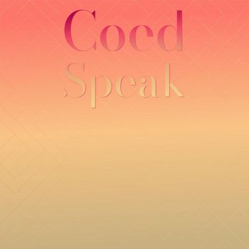 Various Artists - Coed Speak
