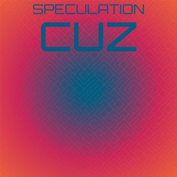 Various Artists - Speculation Cuz