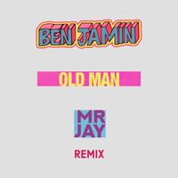 Ben Jamin - Old Man (Mr. Jay Remix)