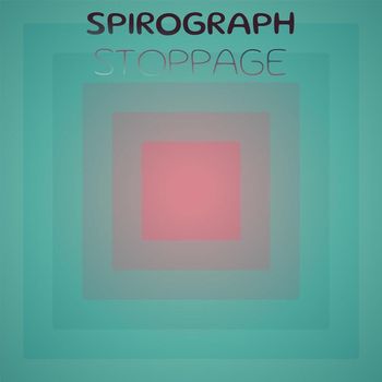Various Artists - Spirograph Stoppage