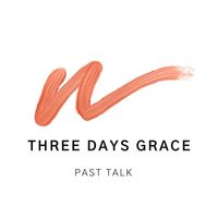 Three Days Grace - Past Talk