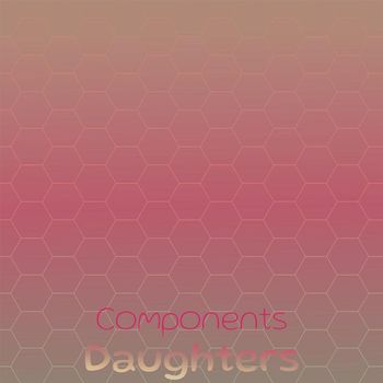 Various Artists - Components Daughters