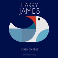 Harry James - Musik Makers