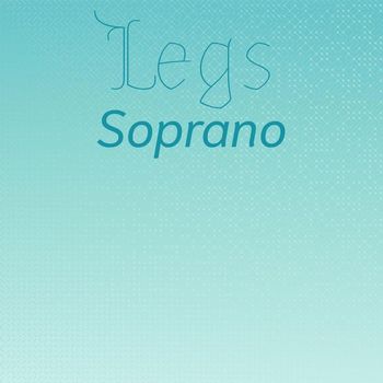 Various Artists - Legs Soprano