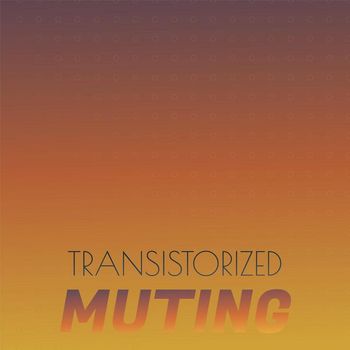 Various Artists - Transistorized Muting