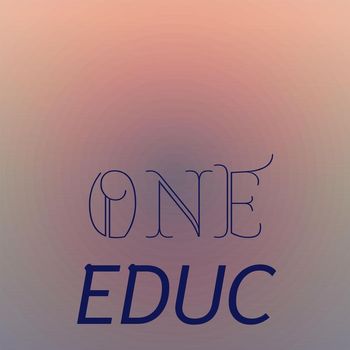 Various Artists - One Educ