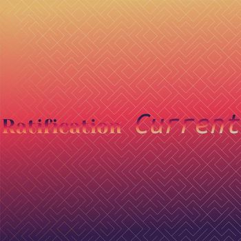 Various Artists - Ratification Current