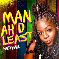Summa - Man Ah D Least (Explicit)