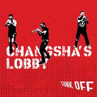 Funk Off - Changsha's Lobby