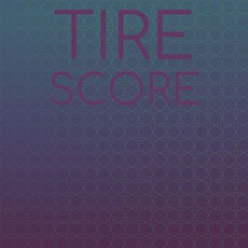 Various Artists - Tire Score