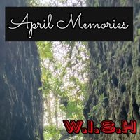 Wish - April Memories