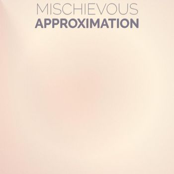 Various Artists - Mischievous Approximation