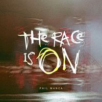 PHIL MANCA - The Race Is On