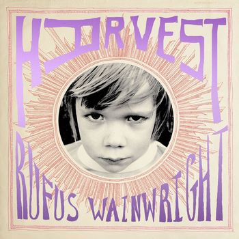 Rufus Wainwright - Harvest (feat. Andrew Bird & Chris Stills)