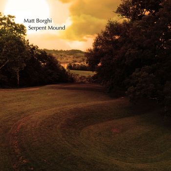 Matt Borghi - Serpent Mound