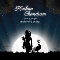 Shailendra Bhartti - Krishna Chandram