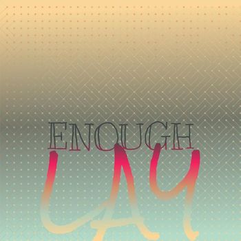 Various Artists - Enough Lay