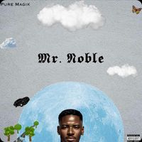 Pure Magik - Mr Noble (Explicit)