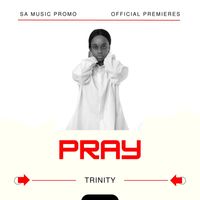 Trinity - Pray (Explicit)