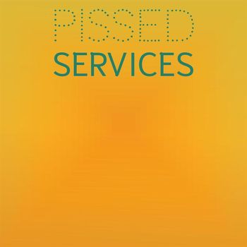 Various Artists - Pissed Services