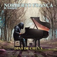 Norberto França - Norberto França & Amigos - Dias de Chuva
