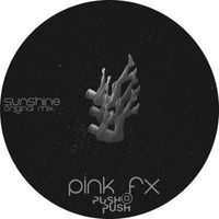 PINK FX - Sunshine (Original Mix)