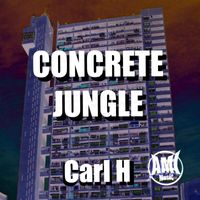 Carl H - Concrete Jungle