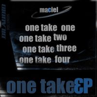Maciel - Maciel - One Take EP
