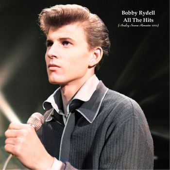 Bobby Rydell - All The Hits (Analog Source Remaster 2023)