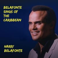 Harry Belafonte - Belafonte Sings of the Caribbean