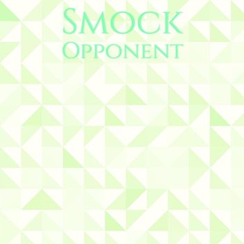 Various Artists - Smock Opponent