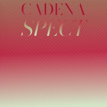 Various Artists - Cadena Spect
