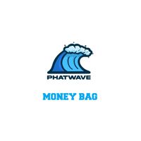 Phatwave - Money Bag