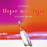 IgorMind, Steven Bryan - Llegar muy lejos