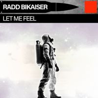 Radd Bikaiser - Let Me Feel