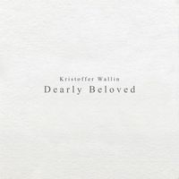 Kristoffer Wallin - Dearly Beloved