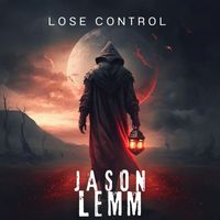 Jason Lemm - Lose Control