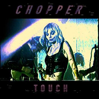 Chopper - Touch