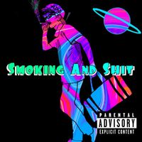 Bagman - Smoking And Shit (Explicit)