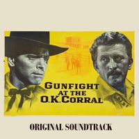 Dimitri Tiomkin - Gunfight At The O.K. Corral (From "Gunfight At The O.K. Corral" Original Soundtrack)
