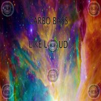 Carbo Bass - Like Loud (Hard Extended Mix)