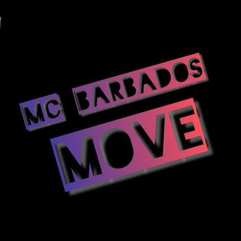 MC BARBADOS - MOVE