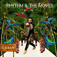 Colin - Rhythm & The Moves
