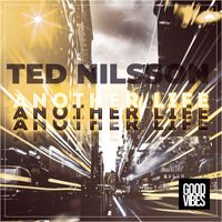 Ted Nilsson - Another Life
