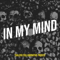 Thalerg Collaborative Project - In My Mind